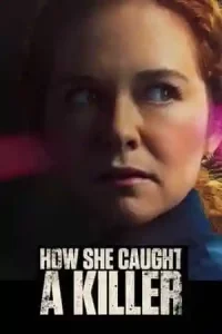 How She Caught A Killer (2023)