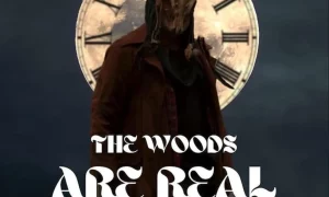 The Woods Are Real (2024)