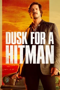 Dusk For A Hitman (2023) // Crépuscule pour un tueur