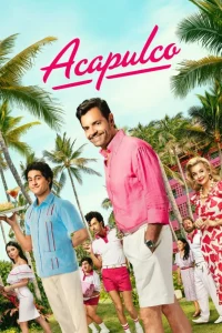 Acapulco (2021) Season 3