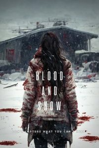 Blood and Snow (2023) Download – Hollywood Movie