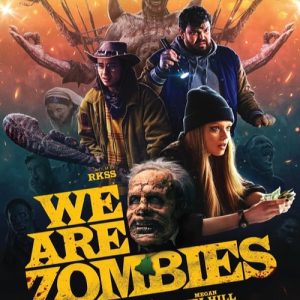 We Are Zombies (2024)