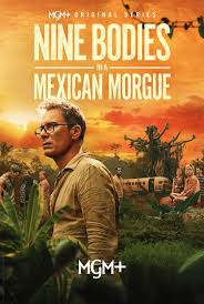 Nine Bodies in a Mexican Morgue Season 1