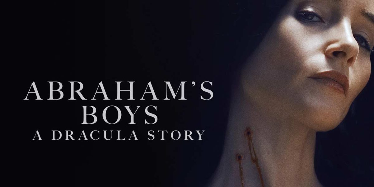 Abraham’s Boys: A Dracula Story