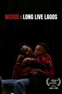 Wizkid: Long Live Lagos (2025)